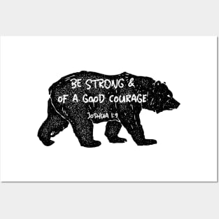 Be Strong and of a Good Courage Posters and Art